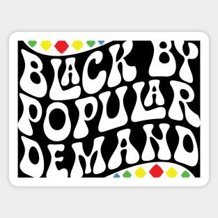 Black by Popular Demand Shirt Magnet